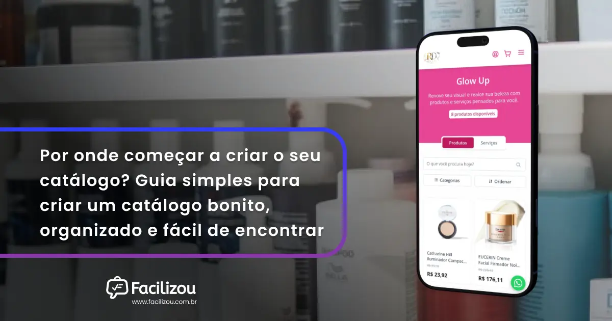 Por onde começar a criar o seu catálogo? Guia simples para criar um catálogo bonito, organizado e fácil de encontrar