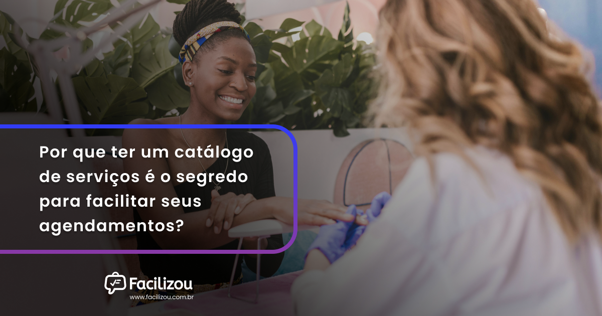 Por que ter um catálogo de serviços é o segredo para facilitar seus agendamentos?